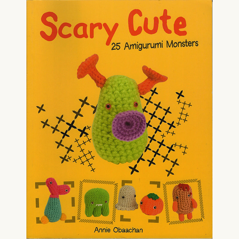 Scary Cute: 25 Amigurumi Monsters to Make BARRONS