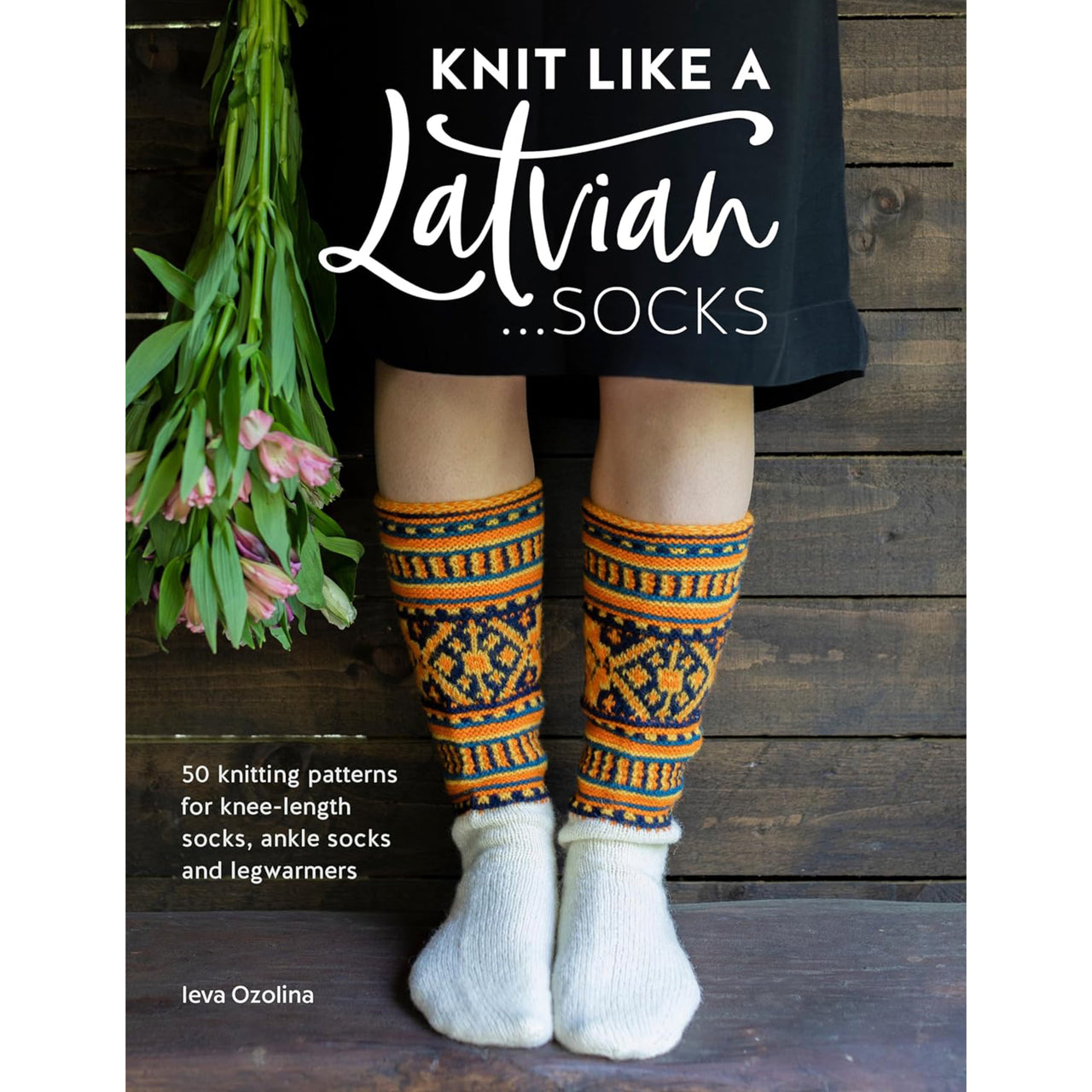 Knit Like A Latvian Socks David & Charles