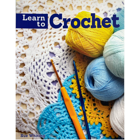Learn to Crochet A Beginner's Guide
