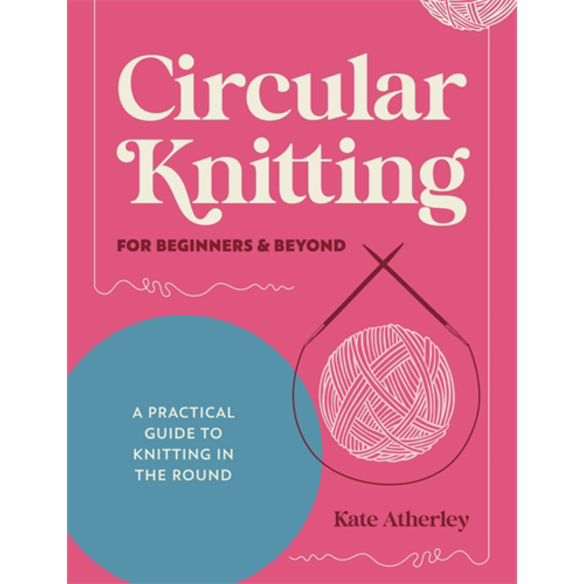 Circular Knitting for Beg. & Beyond