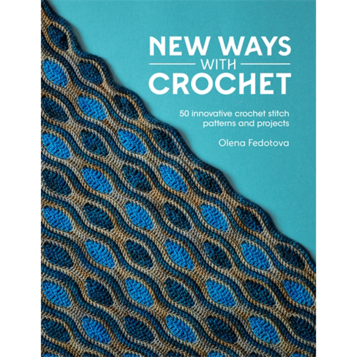 New Ways with Crochet David & Charles