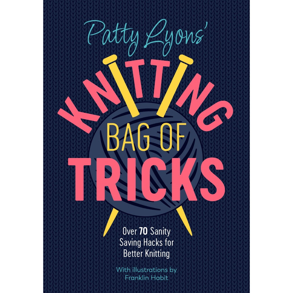 Patty Lyons' Knitting Bag of Tricks David & Charles